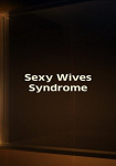 Sexy Wives Sindrome
