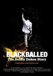 Blackballed The Bobby Dukes Story
