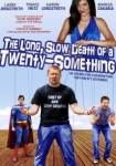 The Long Slow Death of a Twenty-Something